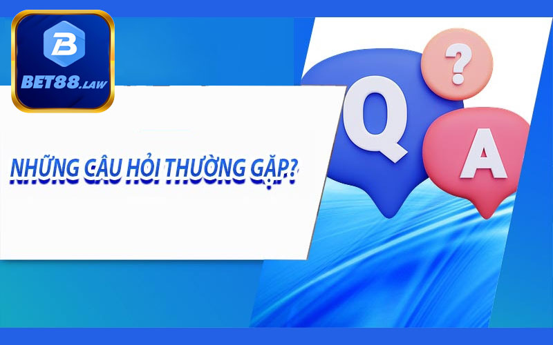 Những câu hỏi thường gặp Bet88 người chơi thường đặt ra