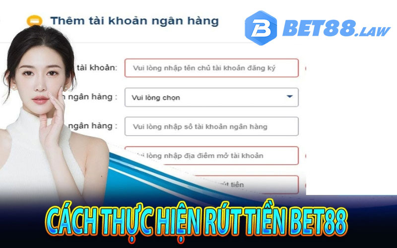 Thực hiện các bước rút tiền từ nhà cái Bet88